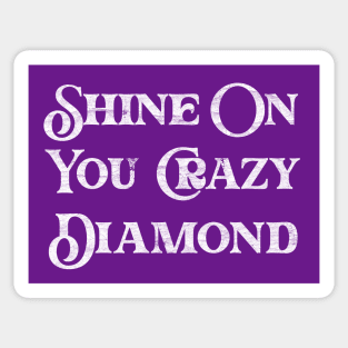 Shine On You Crazy Diamond Sticker